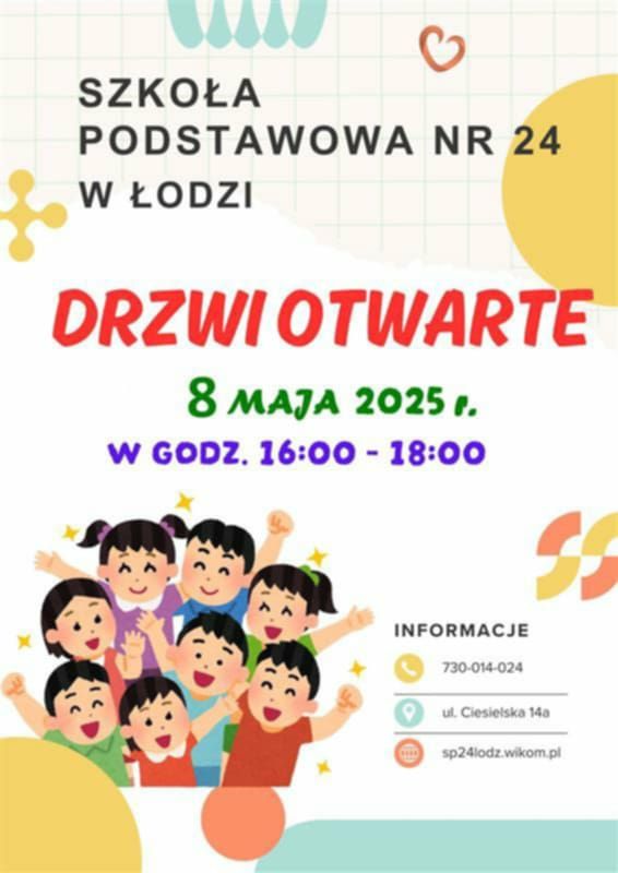 Drzwi otwarte, ważne informacje: telefon - 730-014-024, adres: ul. Ciesielska 14a, strona: sp24lodz.wikom.pl